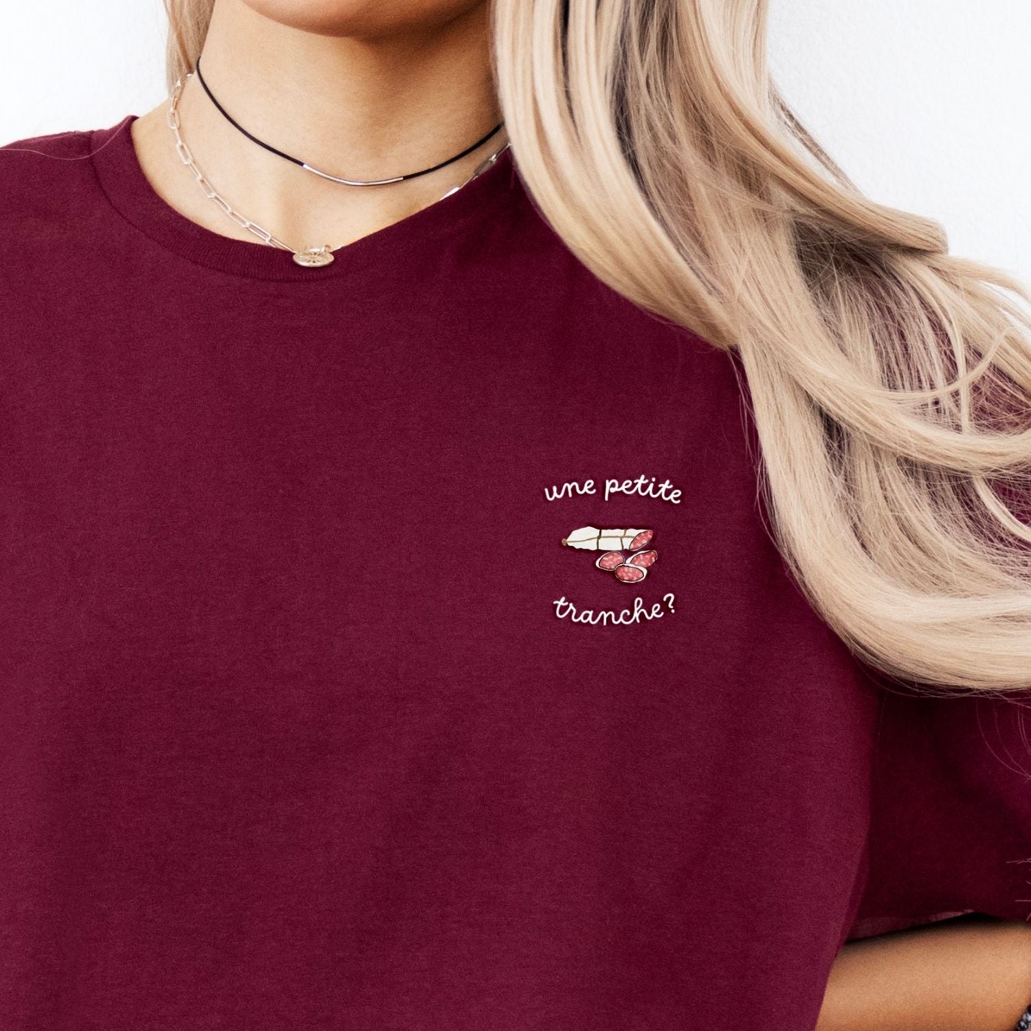 Une Petite Tranche de Saucisson T-Shirt Brodé