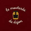 Moutarde de Dijon - T-Shirt Brodé