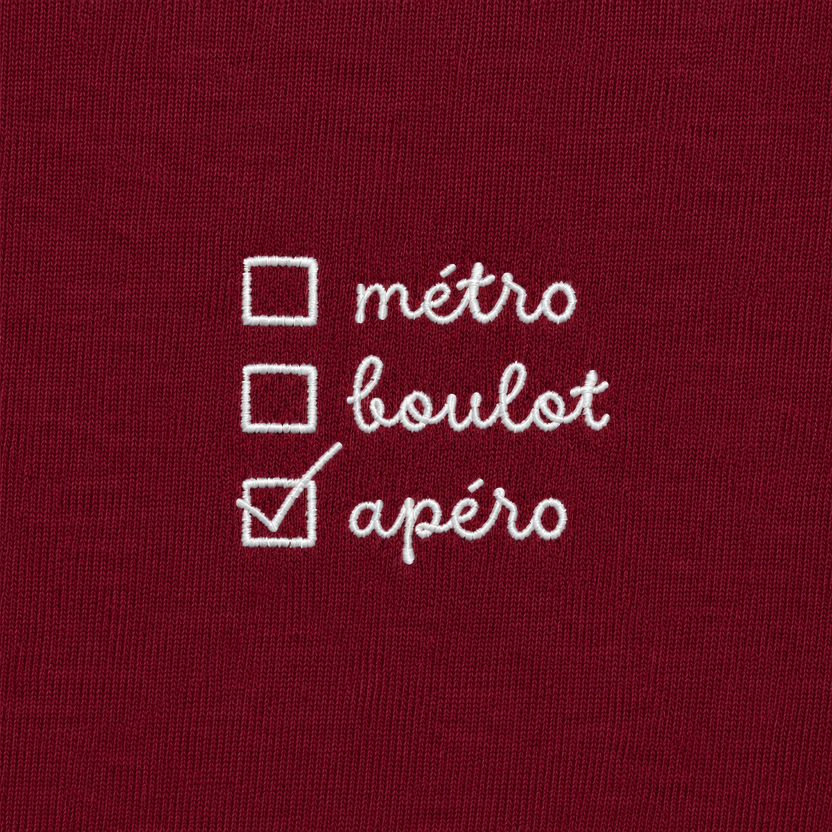 Métro, Boulot, Apéro - T-Shirt Brodé