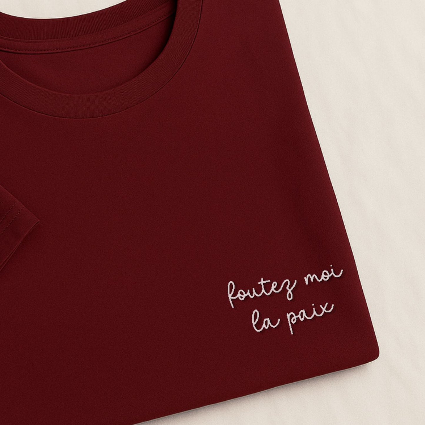 Foutez moi la paix - T-Shirt Brodé