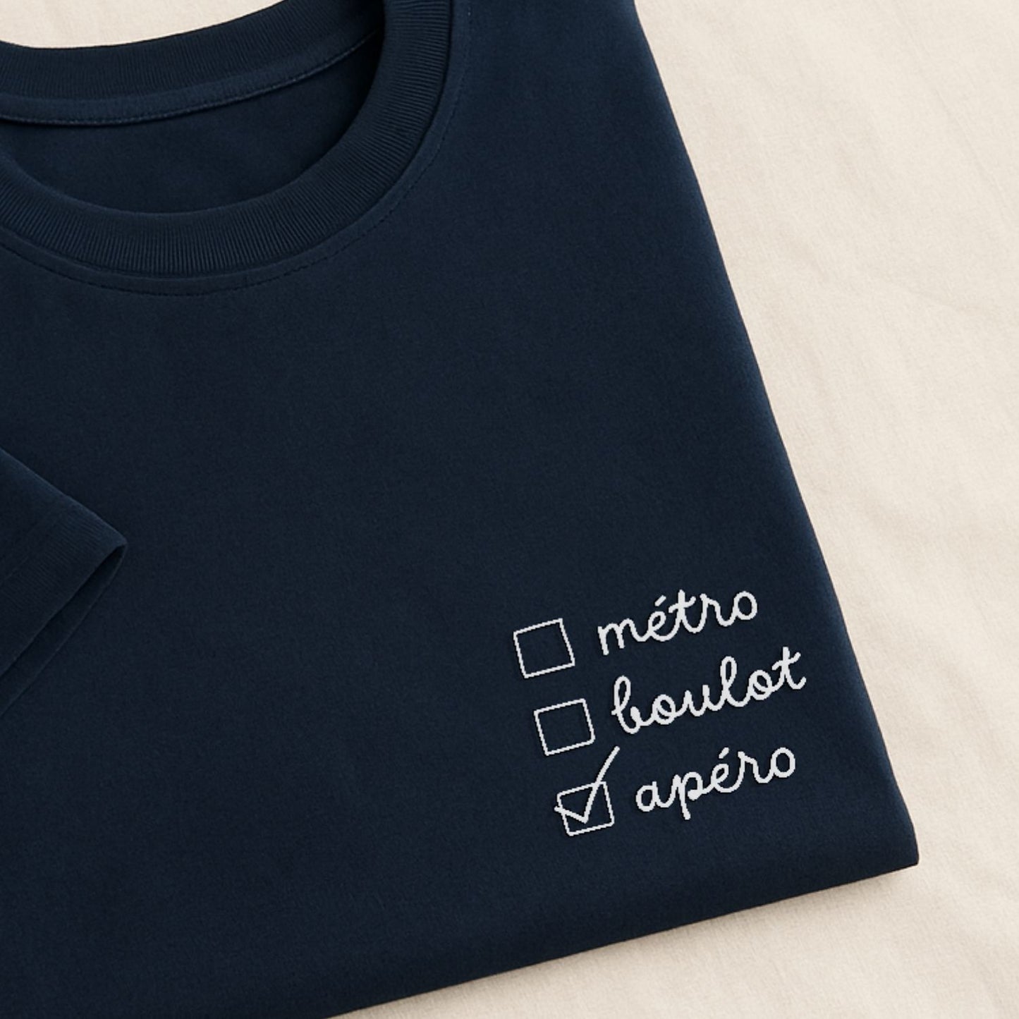 Métro, Boulot, Apéro - T-Shirt Brodé