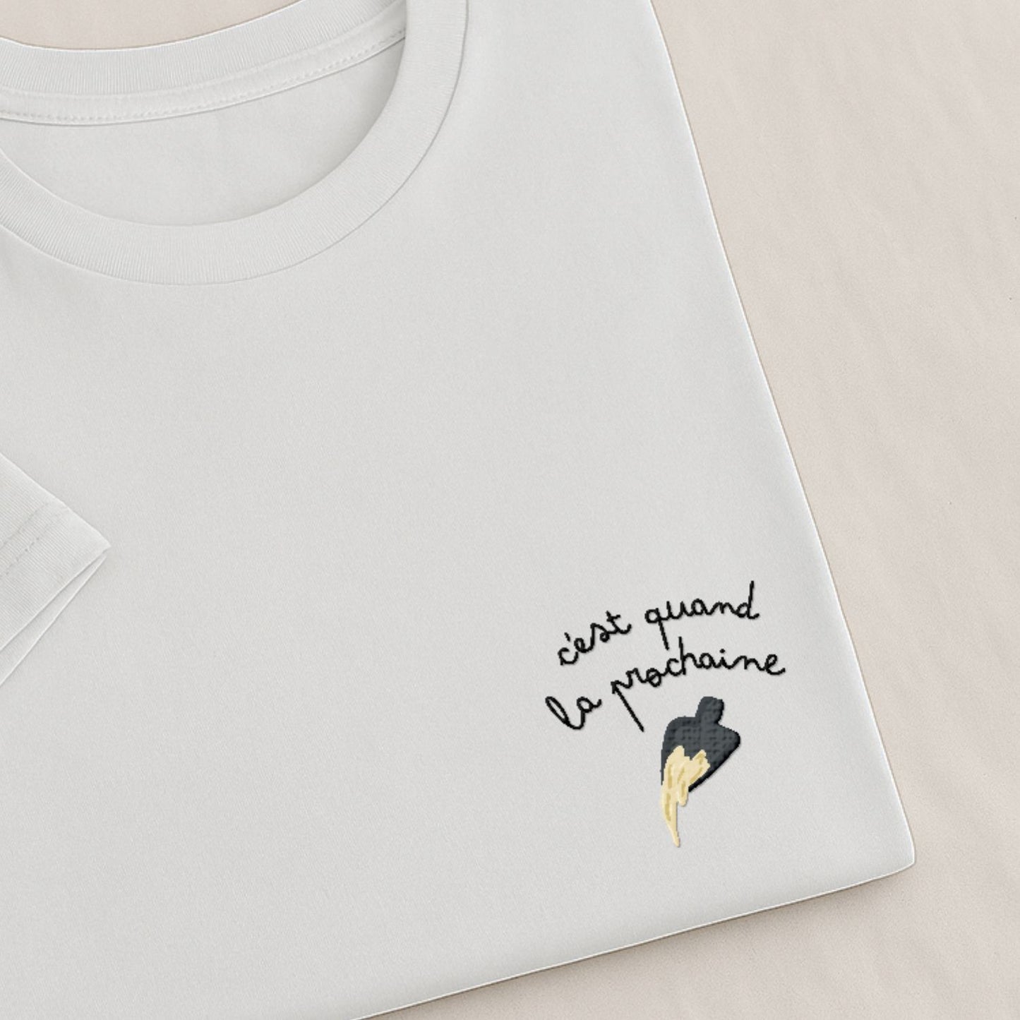 La Prochaine Raclette - T-Shirt Brodé