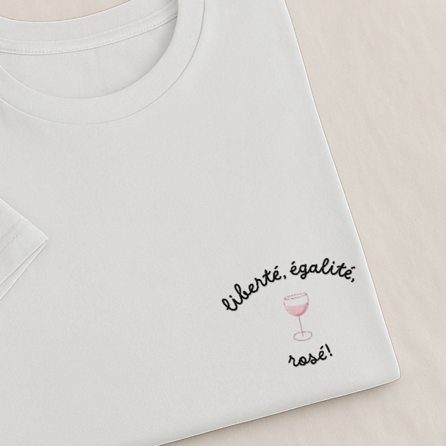 Liberté, Égalité, Rosé - T-Shirt Brodé
