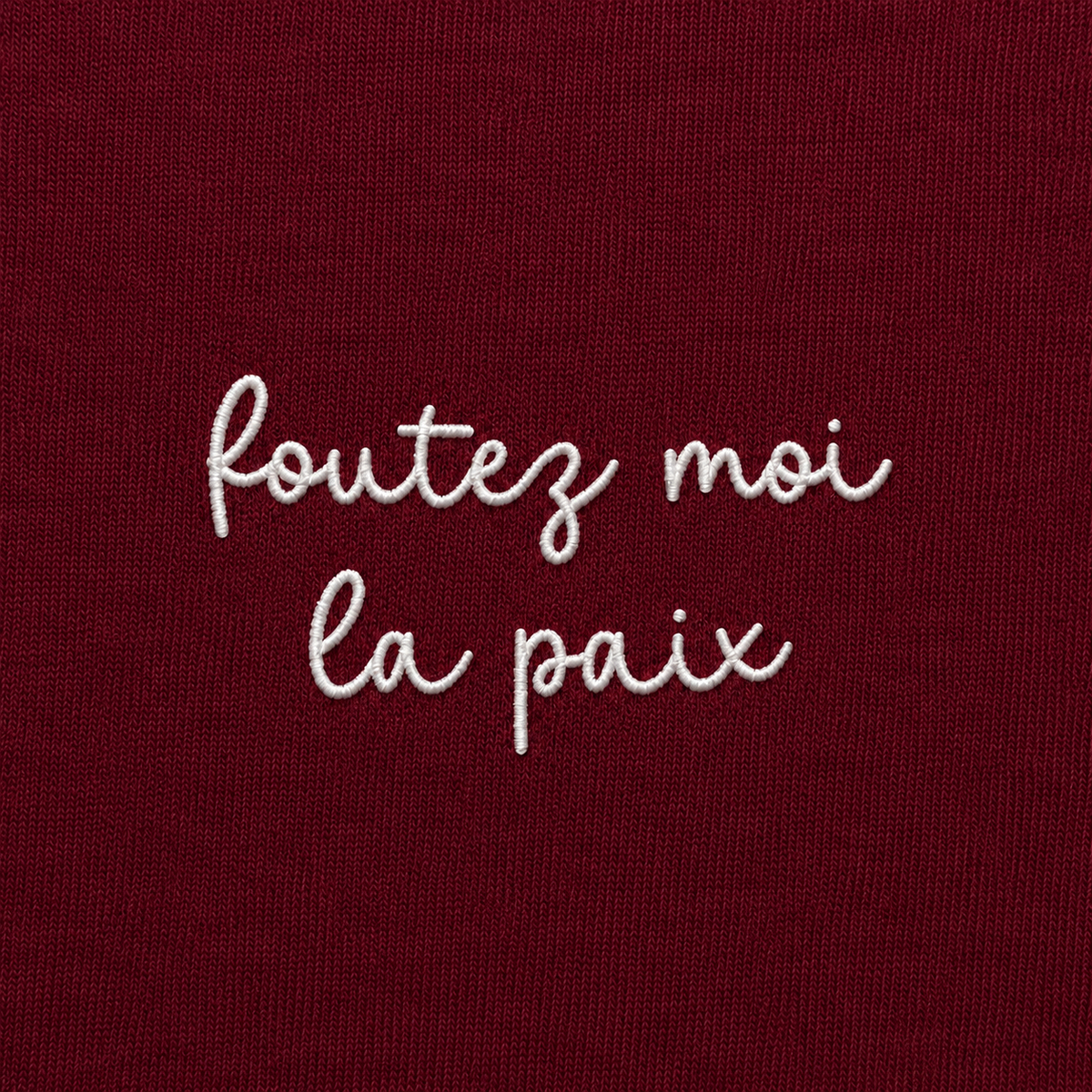 Foutez moi la paix - T-Shirt Brodé